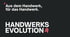 Aus dem Handwerk, für das Handwerk. HANDWERKS EVOLUTION.