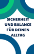 Sicherheit und Balance für deinen Alltag. Abgebildet Sind Teile von Kreisen in blau, weiß, grün und grüntürks