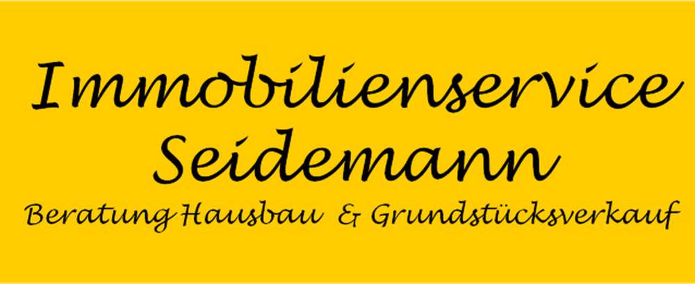 Text auf gelbem Hintergrund: Immobilienservice Seidemann, Beratung Hausbau & Grundstücksverkauf.