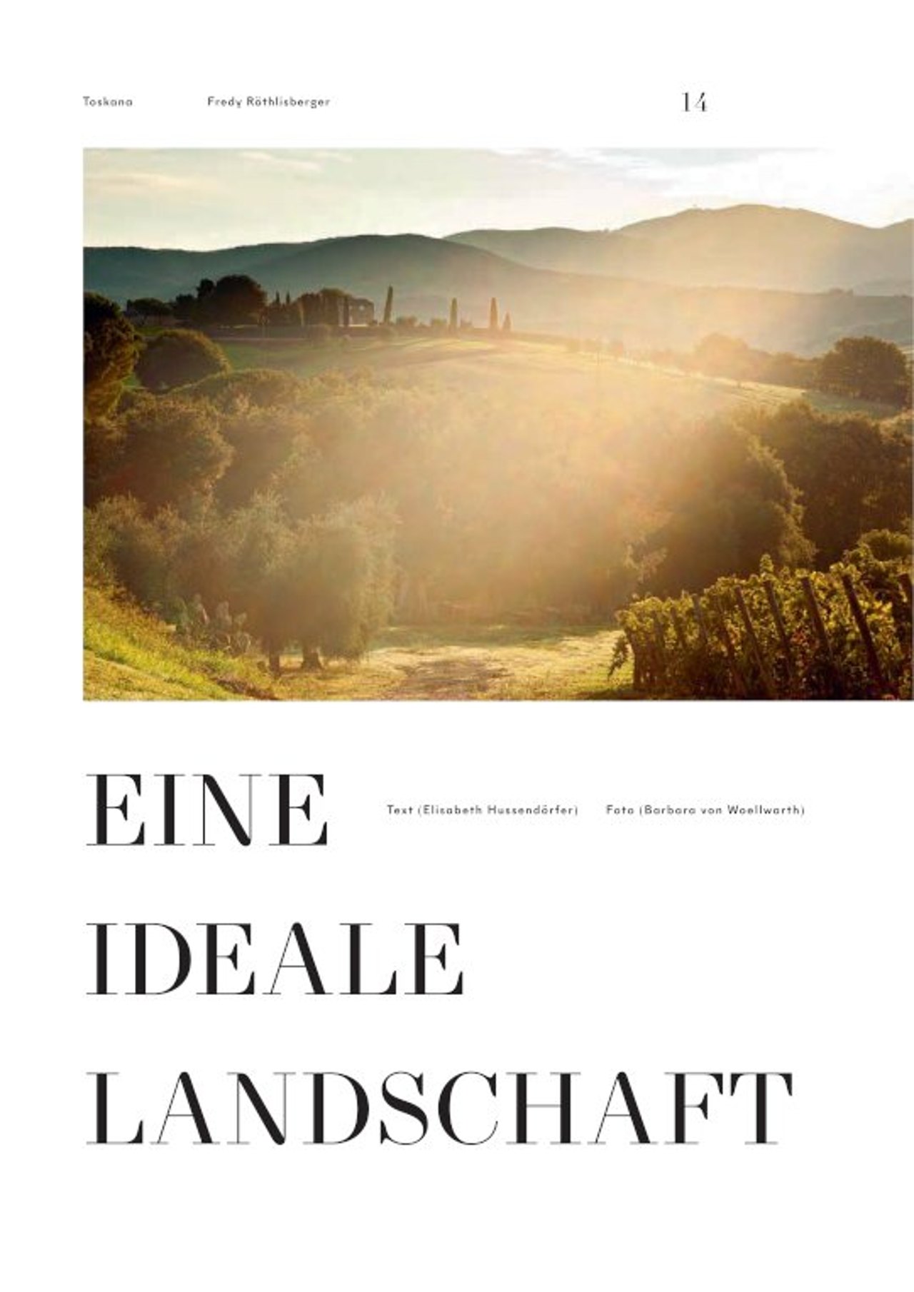 Eine ideale Landschaft.