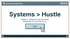 A browser window with "All Systems Optimized" title, displaying "Systems > Hustle" and a "Start" button.
