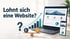 Lohnt sich eine neue Website überhaupt noch?