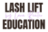 LASH LIFT by Lara Reuter EDUCATION in lilafarbenem und dunkelbraunem Text auf dunkelgrünem Hintergrund.