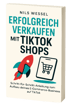 Nils Wessel Erfolgreich verkaufen mit TikTok Shops Buch Cover