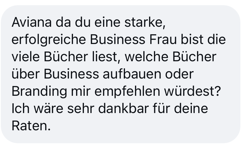 Nachricht: Aviana, da du eine starke, erfolgreiche Business Frau bist