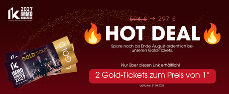 Hot Deal - 2 für 1 Gold-Ticket Immokongress 2027