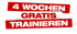 Text auf roten und weißen Bannern: "4 WOCHEN GRATIS TRAINIEREN"