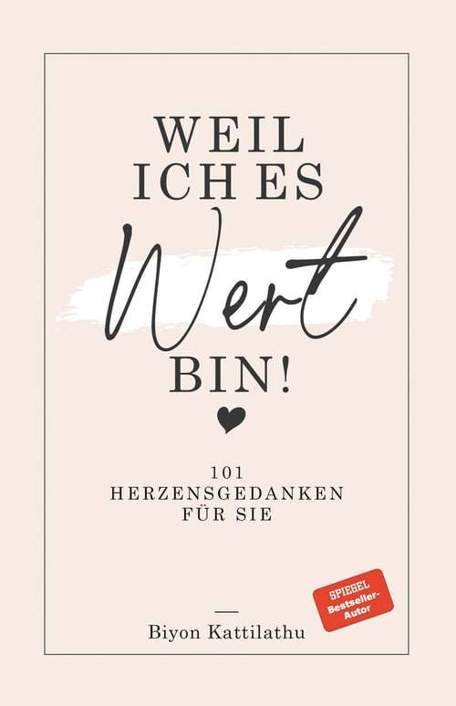 Weil ich es wert bin!