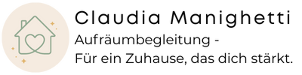 Logo von Claudia Manighetti, Aufräumbegleitung, mit einem Haus-Herz-Symbol und dem Text "Für ein Zuhause, das dich stärkt".