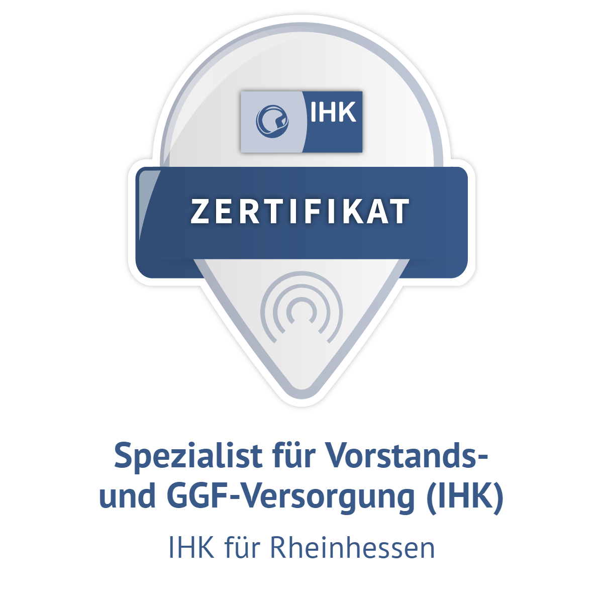 IHK Zertifikat Spezialist für Vorstandsversorgung und GGF Versorgung