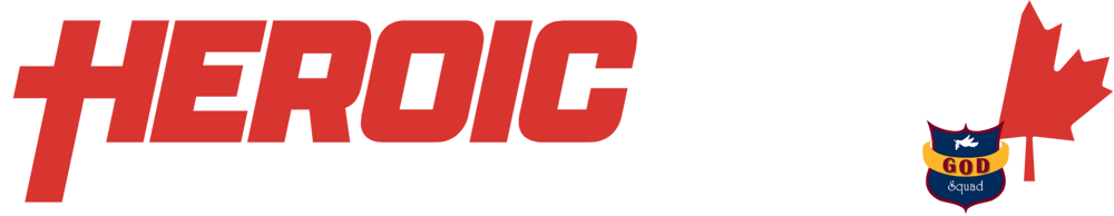 "HEROIC MEN" in red and white text, with a red maple leaf and a "GOD Squad" shield. "POWERED BY GOD SQUAD, CANADA".