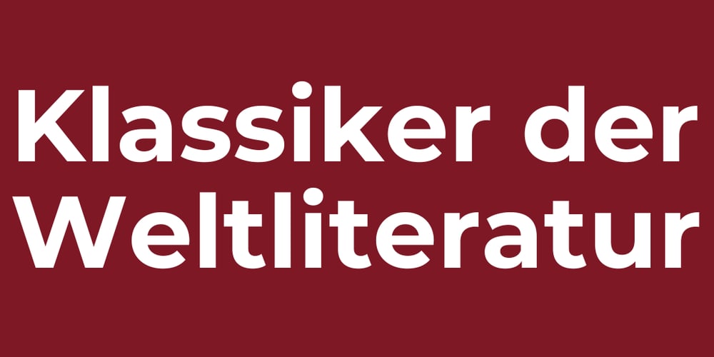 Weißer Text "Klassiker der Weltliteratur" auf rotem Hintergrund.