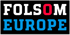 Logo mit dem weißen Wort „FOLSOM“ und rotem „O“, darunter in Blau „EUROPE“ auf schwarzem Hintergrund.