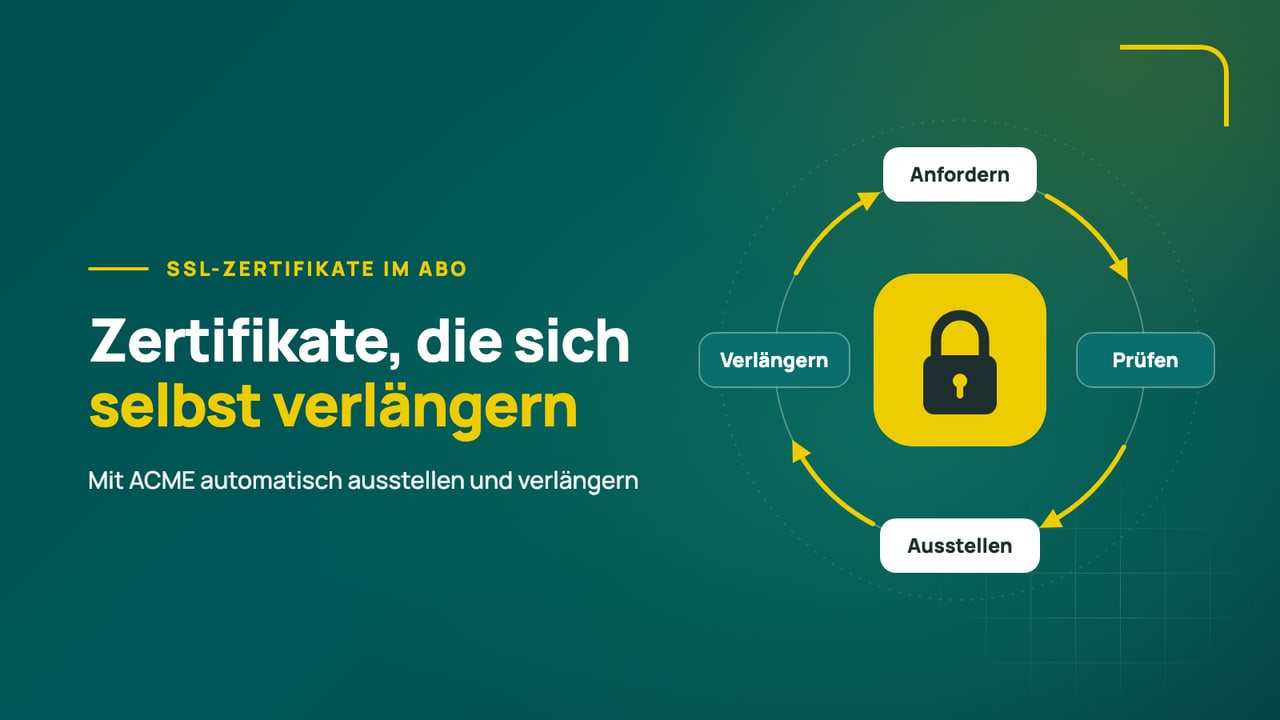 Grafik: Schloss in der Mitte eines Kreislaufs mit den vier Stationen Anfordern, Prüfen, Ausstellen und Verlängern, daneben der Schriftzug Zertifikate, die sich selbst verlängern