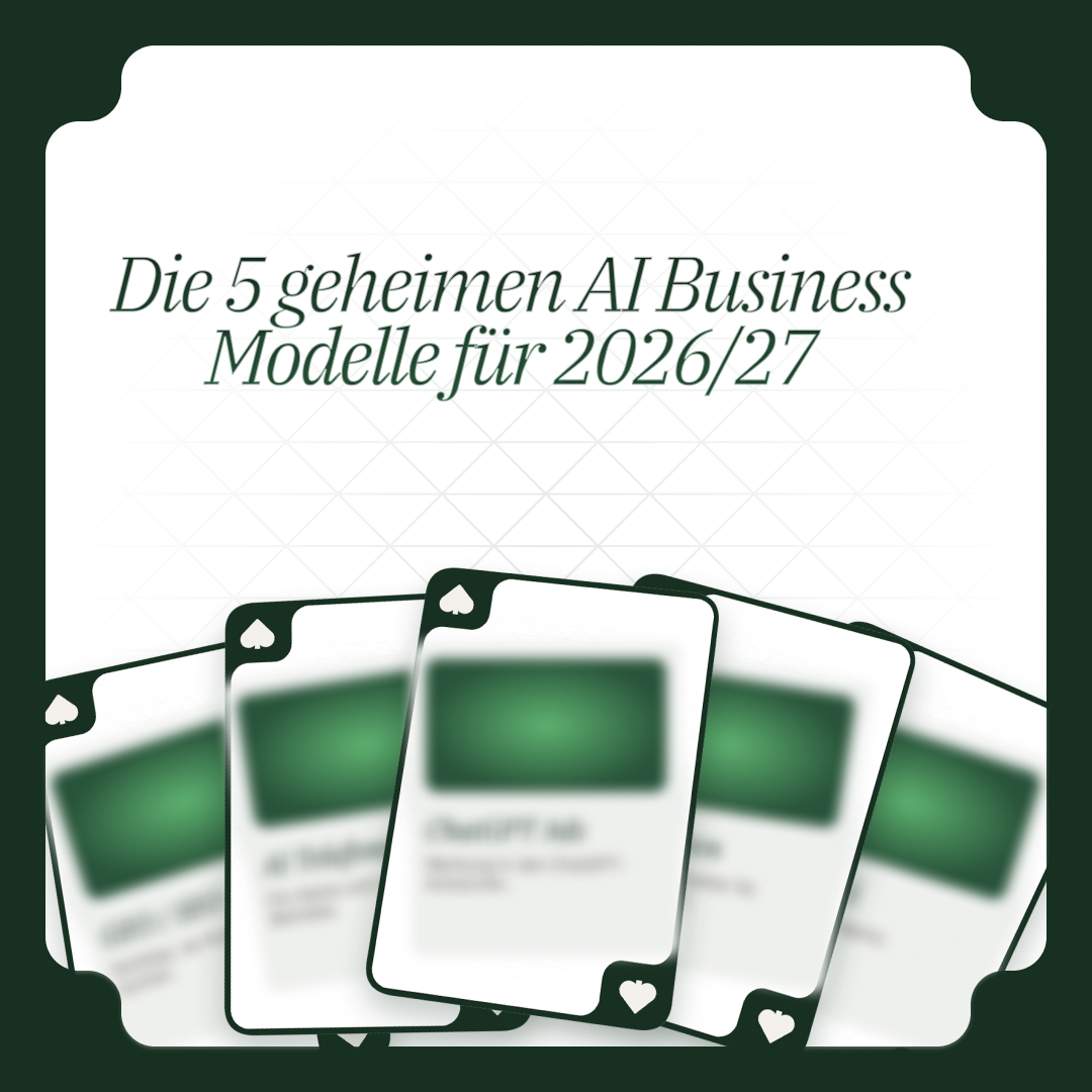 Komplettanleitung: Die 5 geheimen AI Business Modelle für 2026/27
