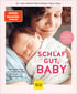 Buchcover: Schlaf Gut, Baby. Mutter hält schlafendes Neugeborenes, Text "SPIEGEL Bestseller-Autorin".