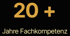 20+ Jahre Fachkompetenz auf schwarzem Hintergrund.