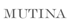 Der Text "MUTINA" ist in grauen Großbuchstaben auf einem dunklen Hintergrund.