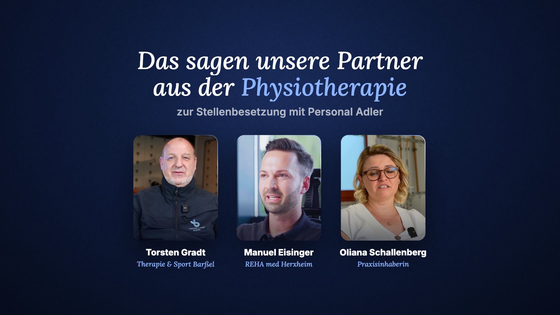 Video-Testimonials der Physio-Kunden REHA med Herxheim, Therapie & Sport Barßel und Praxisinhaberin Oliana Schallenberg