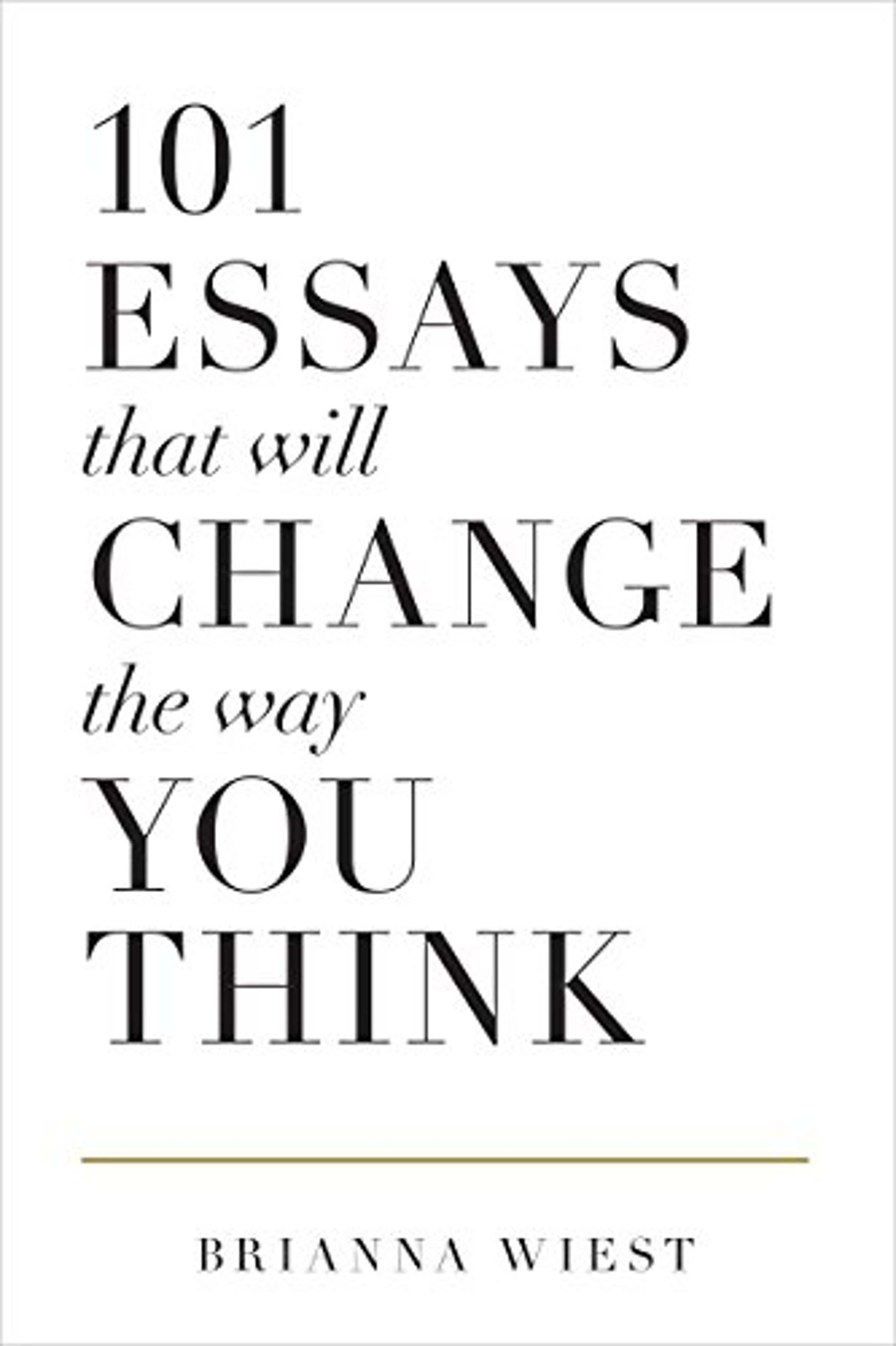 Cover: 101 Essays That Will Change the Way You Think