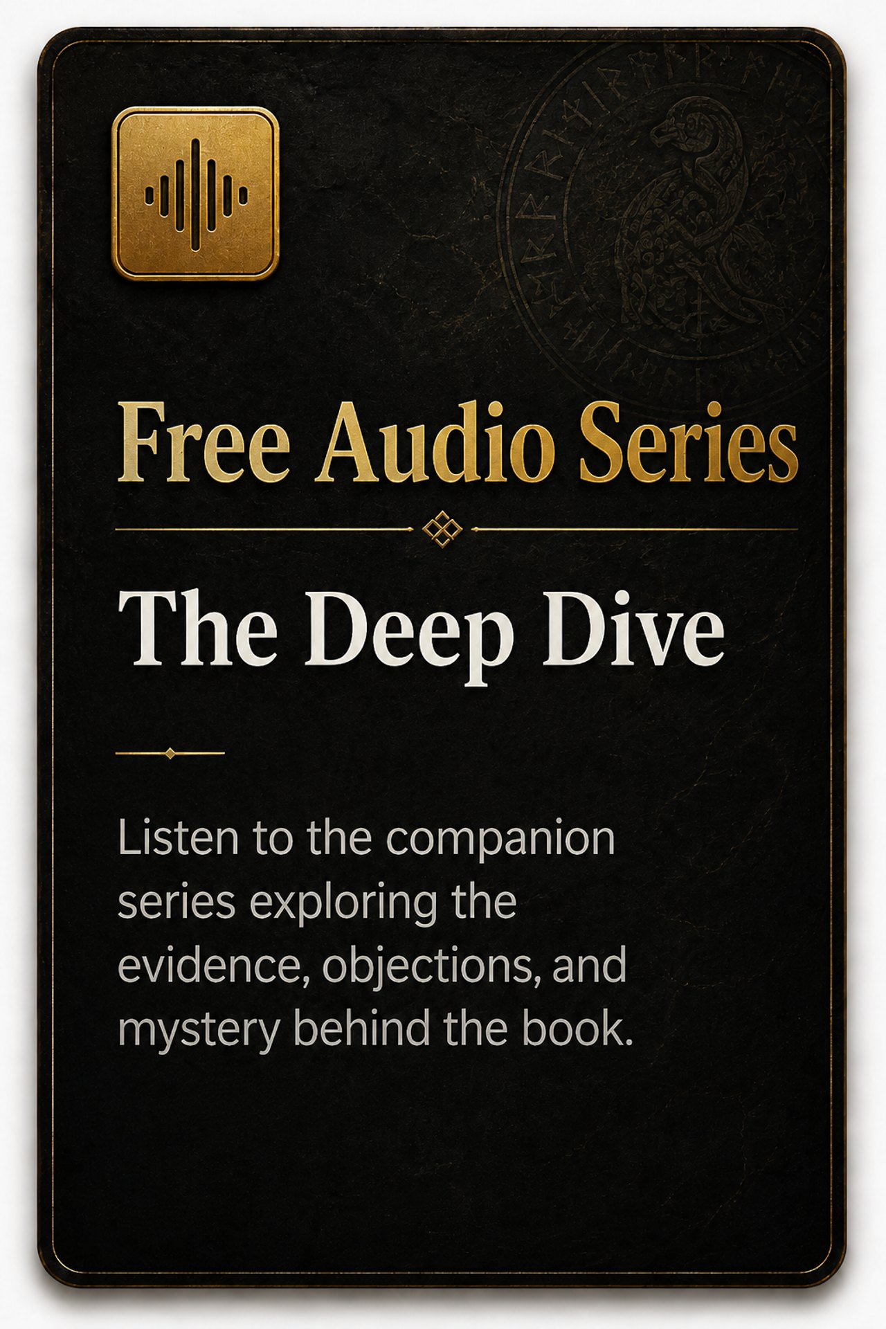 Free Audio Series - The Deep Dive
