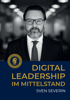 Schwarz-Weiß-Porträt eines Mannes mit Brille, Anzug und Bart. Text: DIGITAL LEADERSHIP IM MITTELSTAND, SVEN SEVERIN.