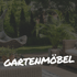 Themenwelt Gartenmöbel