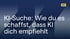 KI-Suche: Wie du es schaffst, dass KI dich empfiehlt. Oben rechts steht MKI.