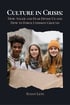 Book cover: Culture in Crisis by Susan Leys, featuring three diverse young people holding a blank cardboard sign.