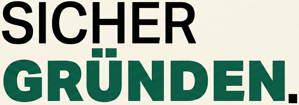 Schriftzug "SICHER GRÜNDEN." in Schwarz und Grün auf hellem Hintergrund.