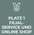 Medaille und Text: PLATZ 1 FILIAL-SERVICE UND ONLINE SHOP