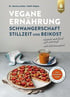 Buchcover: Kochbuch Vegane Ernährung - Schwangerschaft Stillzeit und Beikost." Mutter und Kind gut versorgt mit 100 Rezepten