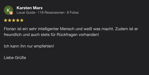 Karsten Marx Rezension: "Florian ist ein sehr intelligenter Mensch und weiß was macht. Zudem ist er freundlich..."