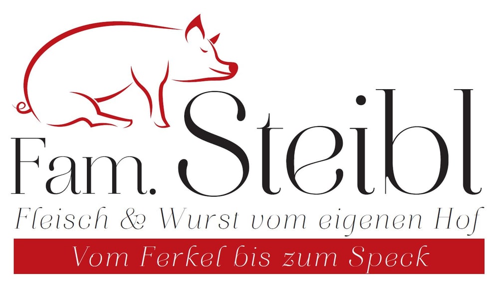 Logo mit Text "Fam. Steibl Fleisch & Wurst vom eigenen Hof Vom Ferkel bis zum Speck"