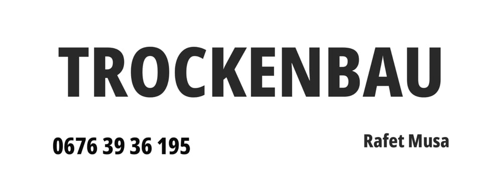 Text: TROCKENBAU, 0676 39 36 195, Rafet Musa.