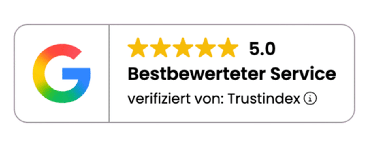 Google 5.0 Sterne – Bestbewerteter Service, verifiziert von Trustindex