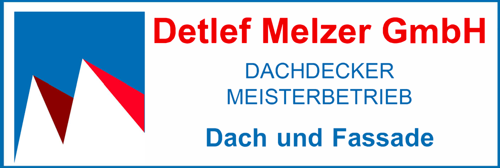 Detlef Melzer GmbH Dachdecker Meisterbetrieb Dach und Fassade.