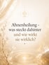 Ahnenheilung was steckt dahinter und wie wirkt sie?