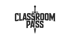 Classroom Pass text with a sword through the middle.