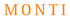 Das Wort "MONTI" in orangefarbenen Großbuchstaben.