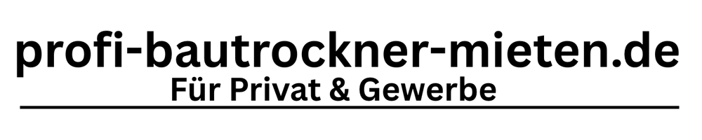 profi-bautrockner-mieten.de, Für Privat & Gewerbe