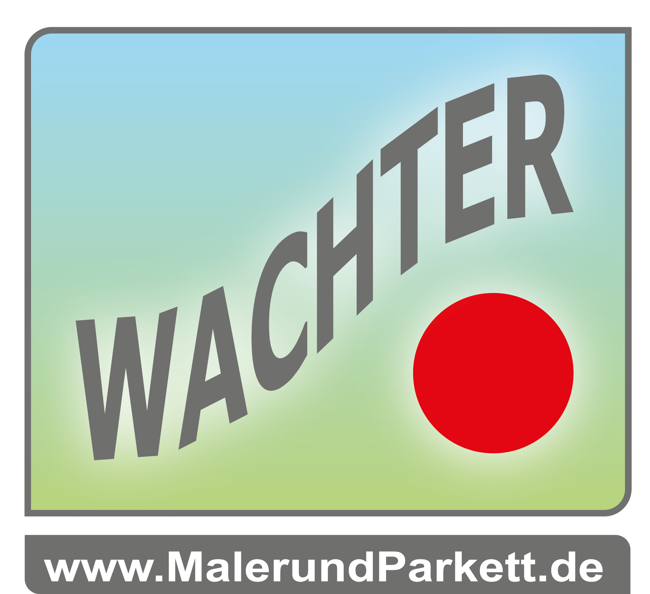 Maler & Parkett-Wachter