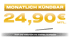 Monatlich kündbar – 24,90 € mtl. für die ersten 50 Anmeldungen.