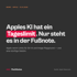 Textkachel von iTechGenius: Apples KI hat ein Tageslimit. Nur steht es in der Fußnote.
