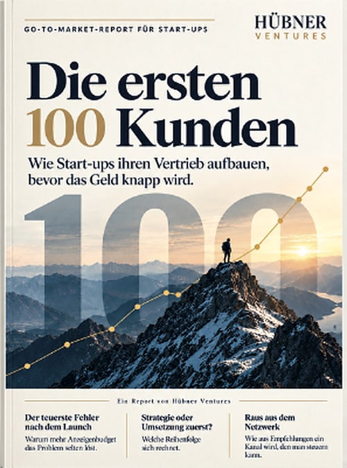 Titelseite des Print Reports „Die ersten 100 Kunden“ von Hübner Ventures