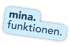 Dunkelblauer Schriftzug mina. funktionen. auf zwei hellblauen, abgerundeten Sprechblasen vor schwarzem Hintergrund.