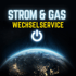 Strom & Gas Wechselservice Text über der leuchtenden Erde mit Power-Symbol.