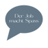 Sprechblase "Der Job macht Spass"