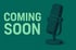 Ein Mikrofon und der Text „COMING SOON“ auf einem dunkelgrünen Hintergrund.