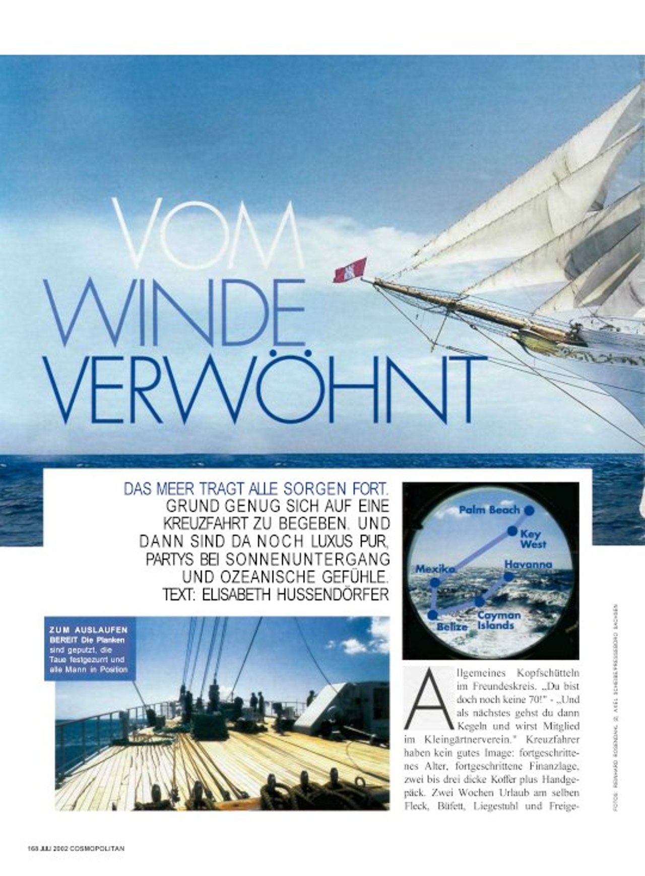 Vom Winde verwöhnt.